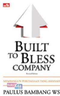 Image of Built To Bless Company: Membangun Perusahaan yang Amanah