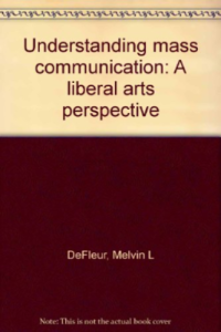 Image of Understanding Mass Communication: A Liberal Arts Perspective